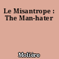 Le Misantrope : The Man-hater