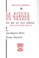 Le rituel du mariage en France du XIIe au XVIe siècle