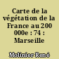 Carte de la végétation de la France au 200 000e : 74 : Marseille