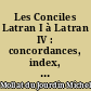 Les Conciles Latran I à Latran IV : concordances, index, liste de fréquence, tables comparatives