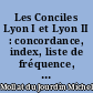 Les Conciles Lyon I et Lyon II : concordance, index, liste de fréquence, tables comparatives