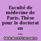 Faculté de médecine de Paris. Thèse pour le doctorat en médecine, présentée et soutenue le 21 mars 1851...Des hémorrhagies utérines, pendant les derniers mois de la grossesse et durant le travail