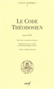 Le Code théodosien, livre XVI et sa réception au Moyen âge