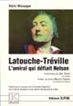 Latouche-Tréville, 1745-1804 : l'amiral qui défiait Nelson