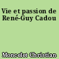 Vie et passion de René-Guy Cadou