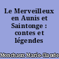 Le Merveilleux en Aunis et Saintonge : contes et légendes