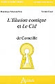 L'illusion comique et le Cid de Corneille