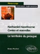 ["]Contes et nouvelles", Nathaniel Hawthorne : le territoire du presque
