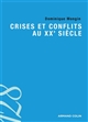 Crises et conflits au XXe siècle