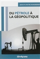 Du pétrole à la géopolitique