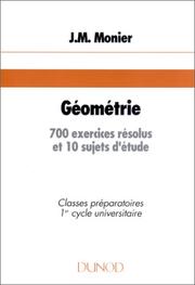 Géométrie : 700 exercices résolus et 10 sujets d'étude