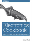 Electronics cookbook : practical electronic recipes with Arduino & Raspberry Pi