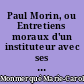 Paul Morin, ou Entretiens moraux d'un instituteur avec ses élèves, livre de lecture courante à l'usage des écoles primaires et des maisons d'éducation des deux sexes