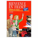 Bienvenue en France : méthode de français : Tome 1 : épisodes 1 à 13