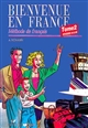 Bienvenue en France : méthode de français : Tome 2 : Episodes 14 à 26
