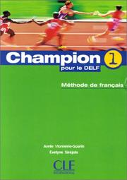 Champion 1 pour le DELF : méthode de français : [livre de l'élève]