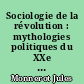 Sociologie de la révolution : mythologies politiques du XXe siècle, marxistes-léninistes et fascistes, la nouvelle stratégie révolutionnaire
