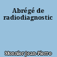 Abrégé de radiodiagnostic