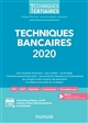 Techniques bancaires 2020 : les marchés financiers, les crédits, la fiscalité, l'environnement bancaire, les produits d'épargne et d'assurance, le compte et les moyens de paiement, la relation bancaire en mutation