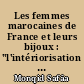 Les femmes marocaines de France et leurs bijoux : "l'intériorisation des normes"