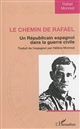 Le chemin de Rafael : un Républicain espagnol dans la guerre civile
