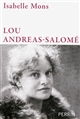 Lou Andreas-Salomé : en toute liberté