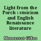 Light from the Porch : stoicism and English Renaissance literature
