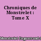 Chroniques de Monstrelet : Tome X