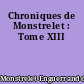 Chroniques de Monstrelet : Tome XIII