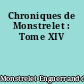 Chroniques de Monstrelet : Tome XIV