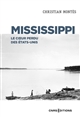 Mississippi : le coeur perdu des États-Unis