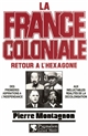 La France coloniale : 2 : Retour à l'hexagone