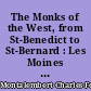 The Monks of the West, from St-Benedict to St-Bernard : Les Moines d'Occident depuis St-Benoit jusqu'à St-Bernard : 2 : Book V to VIII