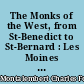 The Monks of the West, from St-Benedict to St-Bernard : Les Moines d'Occident depuis St-Benoit jusqu'à St-Bernard : 5 : Book XVIII and XIX. Appendix
