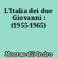 L'Italia dei due Giovanni : (1955-1965)