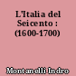 L'Italia del Seicento : (1600-1700)