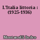 L'Italia littoria : (1925-1936)