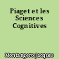 Piaget et les Sciences Cognitives