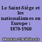 Le Saint-Siège et les nationalismes en Europe : 1870-1960