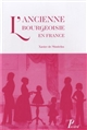 L'ancienne bourgeoisie en France : émergence et permanence d'un groupe social du XVIe au XXe siècle