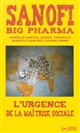Sanofi : big pharma : l'urgence de la maîtrise sociale