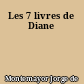 Les 7 livres de Diane