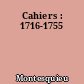 Cahiers : 1716-1755