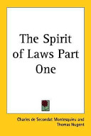 The spirit of laws : volume I : including d'Alembert's analysis of the work