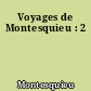 Voyages de Montesquieu : 2