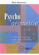 Psycho géométrie : l'étude de la géométrie fondée sur la psychologie de l'enfant : illustré avec 266 figures
