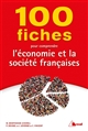 100 fiches pour comprendre l'économie et la société françaises