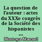 La question de l'auteur : actes du XXXe congrès de la Société des hispanistes français, Brest, 18-19-20 mai 2001