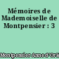 Mémoires de Mademoiselle de Montpensier : 3