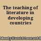 The teaching of literature in developing countries